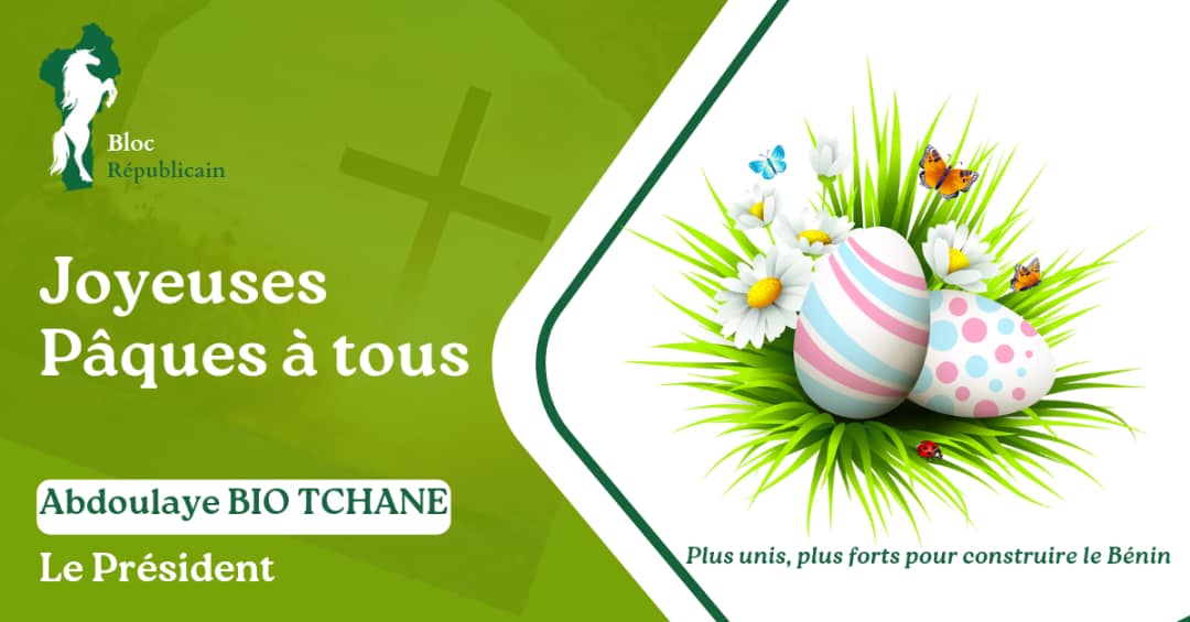JOYEUSES PÂQUES – MESSAGE DU PRÉSIDENT DU BLOC RÉPUBLICAIN