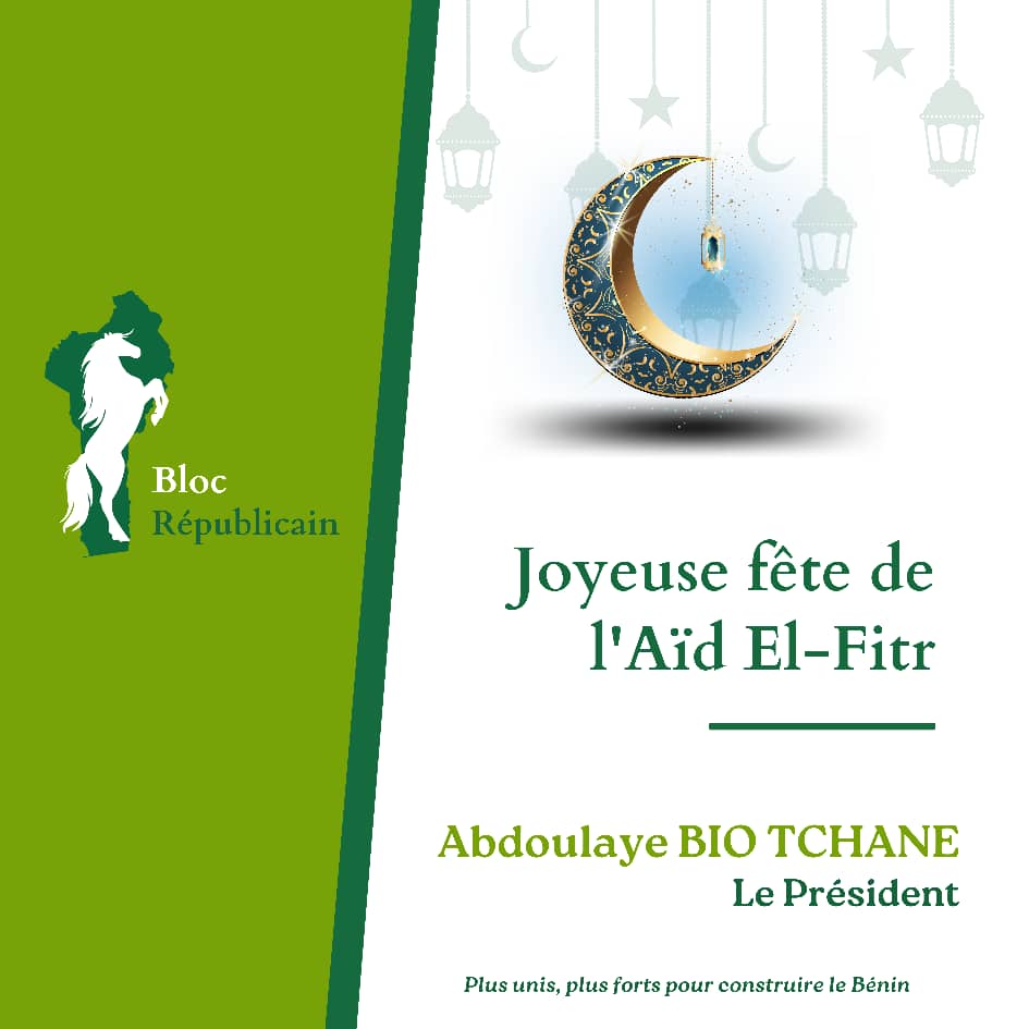 MESSAGE DU PARTI BLOC REPUBLICAIN A L’OCCASION DE LA FETE DE L’AÏD EL FITR 2024