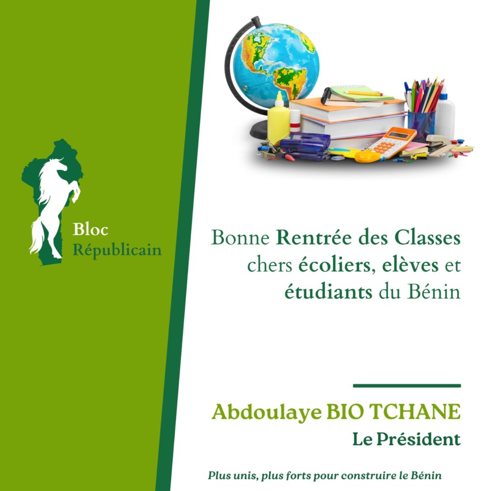 Rentrée 2024-2025 au Bénin: Message de Abdoulaye BIO TCHANE, Président du Bloc Républicain