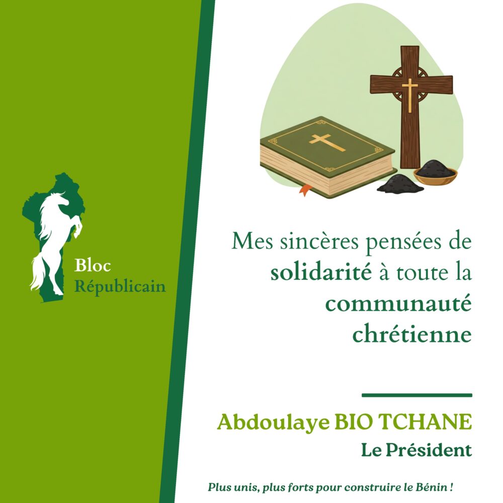 Message du Président du Bloc Républicain à l’occasion du début du Carême chrétien