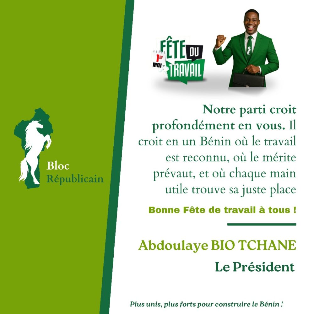 Fête du travail 2025: Message du Président du Bloc Républicain