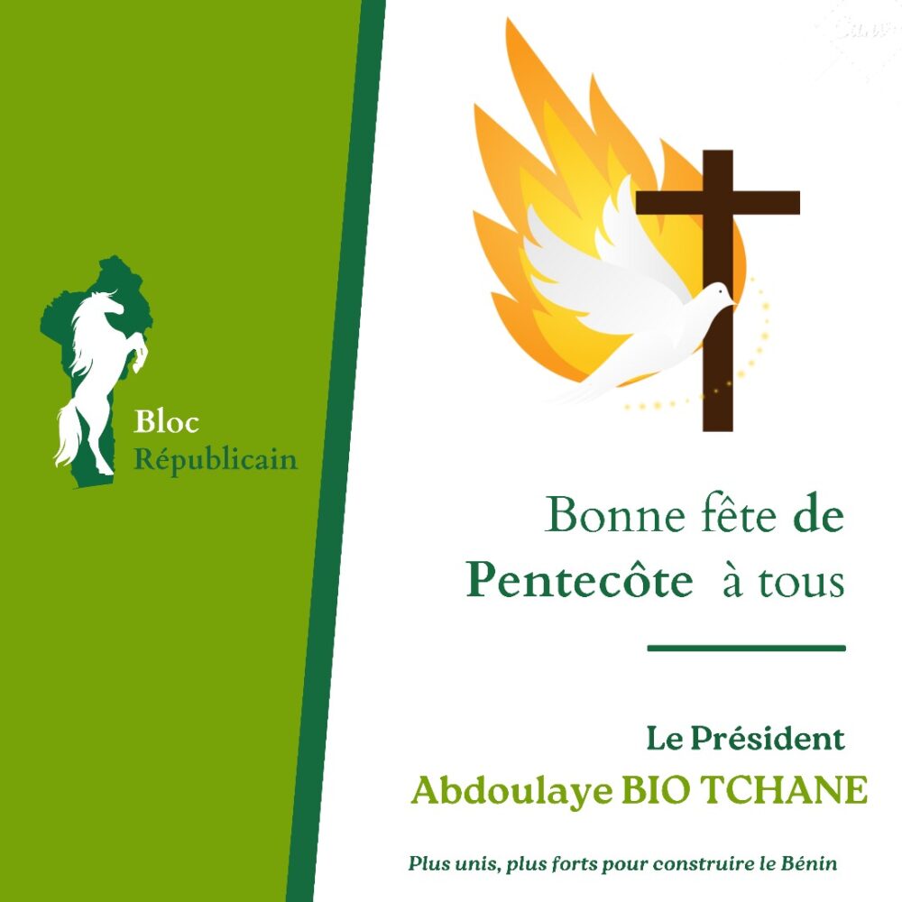 🎉 Message du Président du Bloc Républicain à l’occasion de la Pentecôte