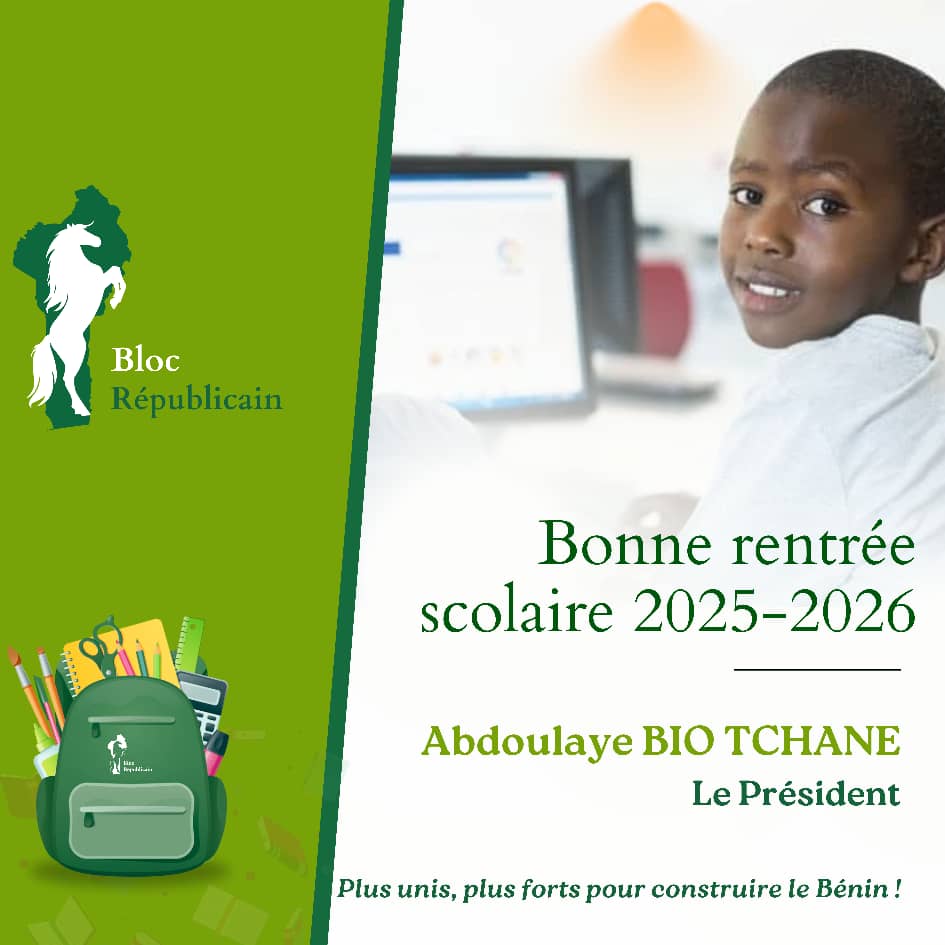 Message du Président du Bloc Républicain à l’occasion de la rentrée scolaire 2025-2026